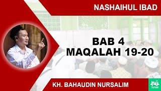 Kajian Kitab Nashaihul Ibad - Bab 4 Maqalah 19-20 | Gus Baha