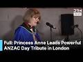 FULL CEREMONY: Princess Anne Leads Powerful ANZAC Day Tribute in London Ceremony | AQ1B