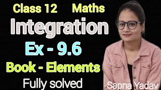 Ex 9.6 Class 12 Maths Elements | Integration | Exercise 9.6 Complete  | CBSE | Mr and Mrs classes |