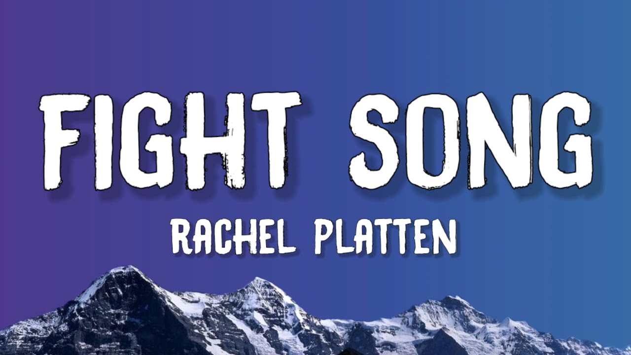 FIGHT SONG Lyrics- Rachel Platten