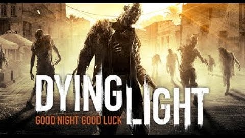 Dying Light - CoOp Gameplay Part 1