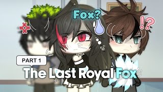 👑 The Last Royal Fox 🦊🌕| [By: Marou - Original(?) ] | Gacha Life