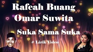 Rafeah Buang & Omar Suwita ~Suka Sama Suka ~Lirik