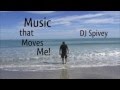 "Music That Moves Me!" (A Soulful House Mix) by DJ Spivey
