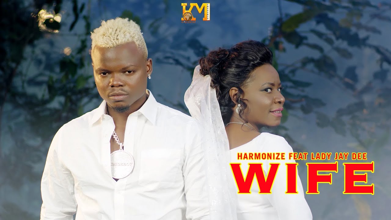 Harmonize feat Lady Jay Dee   Wife Official Music Video