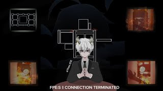 FPE:S || CONNECTION TERMINATED