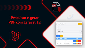 #18 - Como pesquisar e gerar PDF com Laravel 12