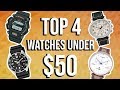 Top 4 watches under $50. A roundup for everyone!