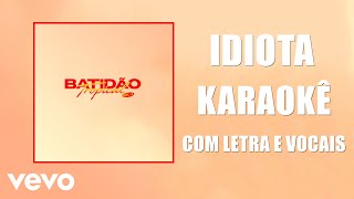 Pabllo Vittar - IDIOTA | Karaokê Oficial | Com Vocais