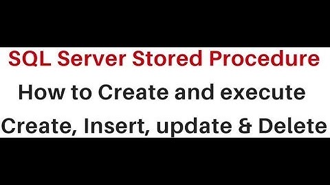 sql server stored procedure tutorial insert update delete query exec