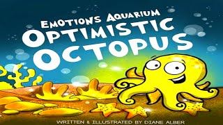 Kids Book Read Aloud: Optimistic Octopus (Emotions Aquarium)