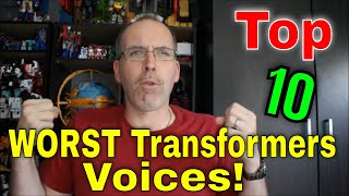 GotBot Counts Down: Top 10 Worst Transformers Voices