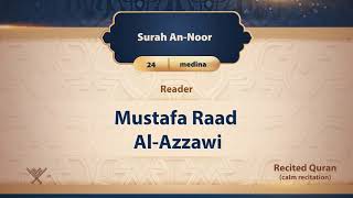 surah An-Noor {{24}} Reader Mustafa Raad Al- Azzawi