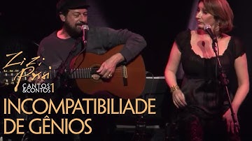 Zizi Possi e João Bosco - Incompatibilidade de Gênios | Cantos & Contos I