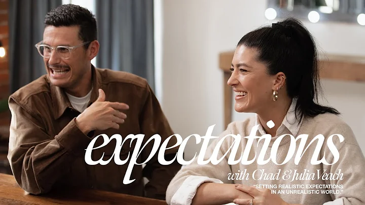 Expectations with Chad & Julia Veach | Finding Joy...