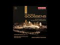 Eugene Goossens (1893-1962) : Symphony No. 1 Op. 58 (1938-40)