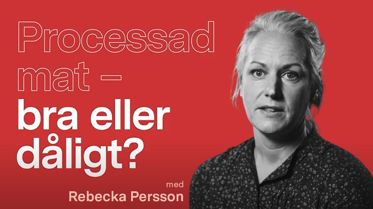 intervju-dietisten-rebecka-f-rklarar-begreppen-kring-processad-mat