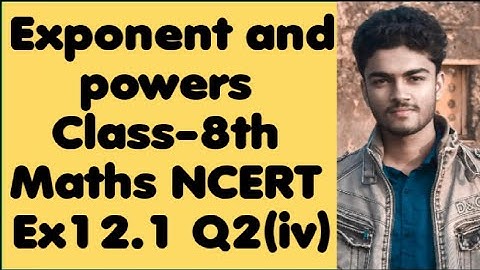 Class 8th - Ex12.1- Q2(iv) || Exponent and powers || NCERT Maths Chapter-12