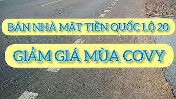 BÁN NHÀ MẶT TIỀN QUỐC LỘ 20 ĐỊNH QUÁN ĐỒNG NAI|GIÁ MÙA COVY