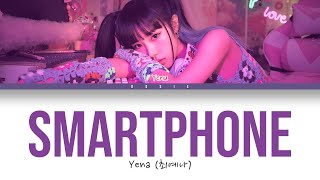 CHOI YENA (최예나) - SMARTPHONE (Color Coded Han\/Rom\/Eng Lyrics) | rosie