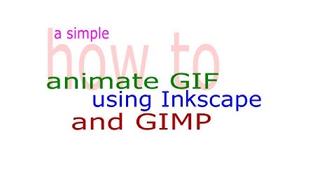 How To Animate Gif Simple Using Inkscape and Gimp