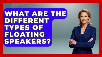 What Are The Different Types Of Floating Speakers? - The Hardware Hub