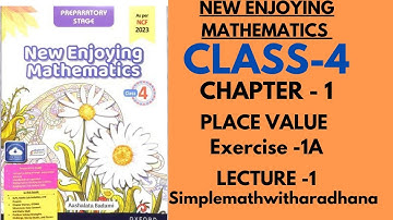 NEW ENJOYING MATHEMATICS || CLASS 4 ||CHAPTER 1|| PLACE VALUE|| EXERCISE -1A
