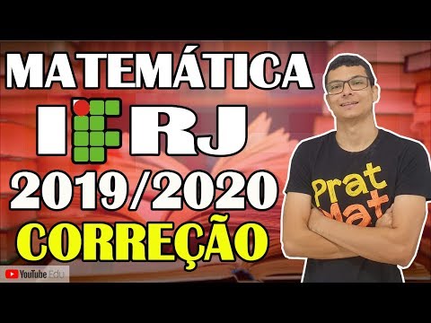 CORREÇÃO IFRJ 2019/2020-MATEMÁTICA PARTE 1