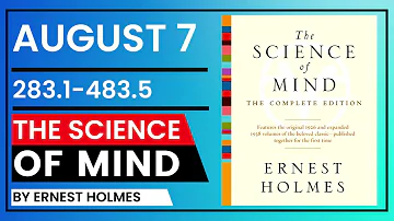 Ernest Holmes and The Science of Mind Textbook in One Year Daily Reading August 7