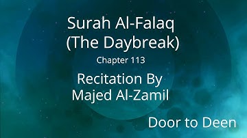 Surah Al-Falaq (The Daybreak) Majed Al-Zamil  Quran Recitation