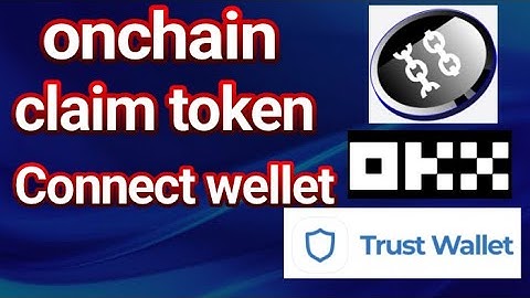 Claim onchain token | How to connect okx wellet | How to connect trust wallet | bright vision1