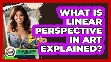 What Is Linear Perspective In Art Explained?