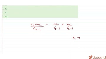 A gaseous mixture consists of 16g of helium and 16 g of oxygen. The ratio (C_p)/(C_v) of the mix...