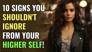 10 Signs You Shouldn&#39;t Ignore from Your Higher Self! | Awakening | Spirituality | Chosen Ones