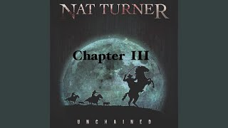 Nat Turner Unchained: Chapter 3