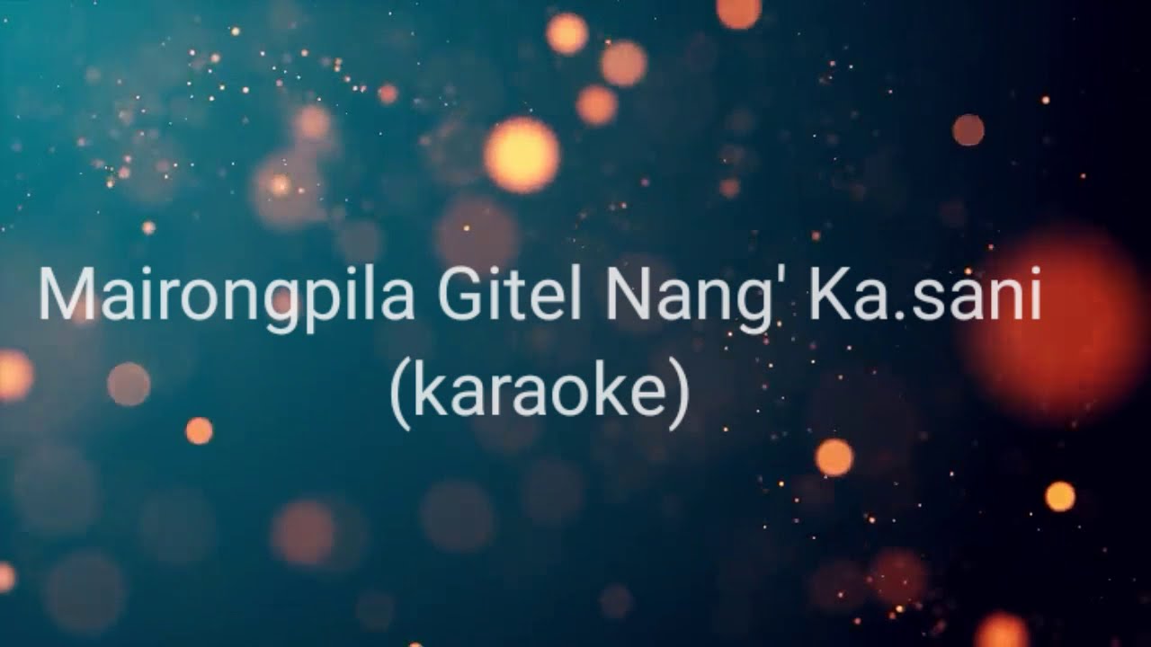 Mairongpila Gitel Nang KasaniKaraoke