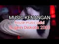 NOSTALGIA 2000 !!! DUGEM DISKOTIK HOUSE MUSIC  JADUL