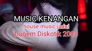 NOSTALGIA 2000 !!! DUGEM DISKOTIK HOUSE MUSIC  JADUL screenshot 2