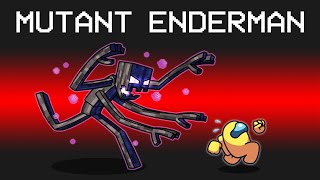 MUTANT ENDERMAN Mod in Among Us...