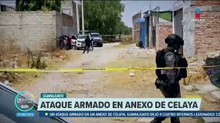 Ataque armado en anexo deja cuatro heridos en Celaya, Guanajuato | Noticias con Francisco Zea
