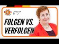 Folgen vs. verfolgen | Typische Fehler B1 B2 C1 | Deutsch mit Marija