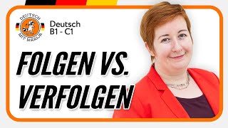 Folgen vs. verfolgen | Typische Fehler B1 B2 C1 | Deutsch mit Marija