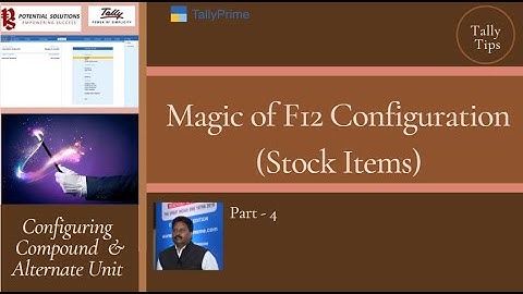 F12-Configure in TallyPrime Stock Items Part – 4 (What is Compound and Alternative Units)