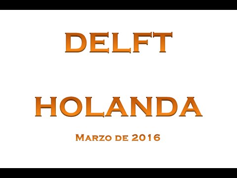 Video: Viajes A Holanda: Delft