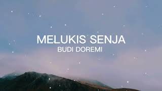 Melukis Senja - budi Doremi | Lirik Lagu