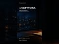 DEEP WORK - Concentration Minimal #Shorts