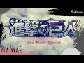 My war  shinsei kamattechan  attack on titan     final season op  lyric  anireview