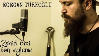 Egecan Türkoğlu / Zahid Bizi Tan Eyleme ( Helen Studio - akustik live ) Resimi