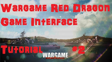 Wargame: Red Dragon Tutorial #2 Game Interface Explained