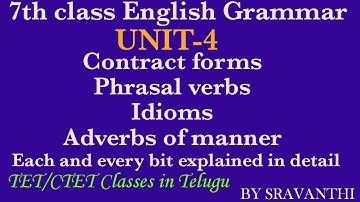 Ts 7th class English Grammar|UNIT-4|Adverbs of manner,Phrasal verbs,Idioms,Contract forms|TS TET2022
